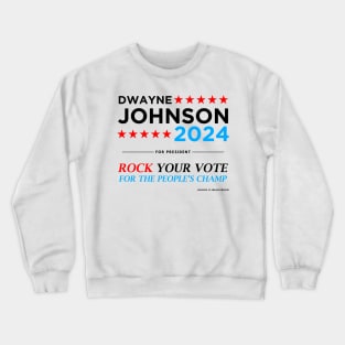 Vote The Rock 2024 President Dwayne Johnson Election (black) Crewneck Sweatshirt